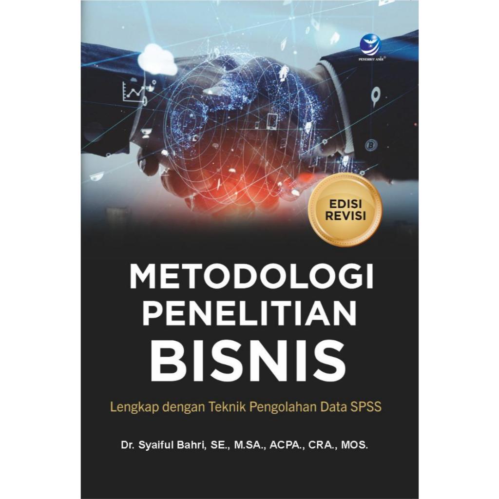 BUSINESS RESEARCH METHODOLOGY พร้อมเทคนิคการประมวลผลข้อมูล SPSS Revised Edition