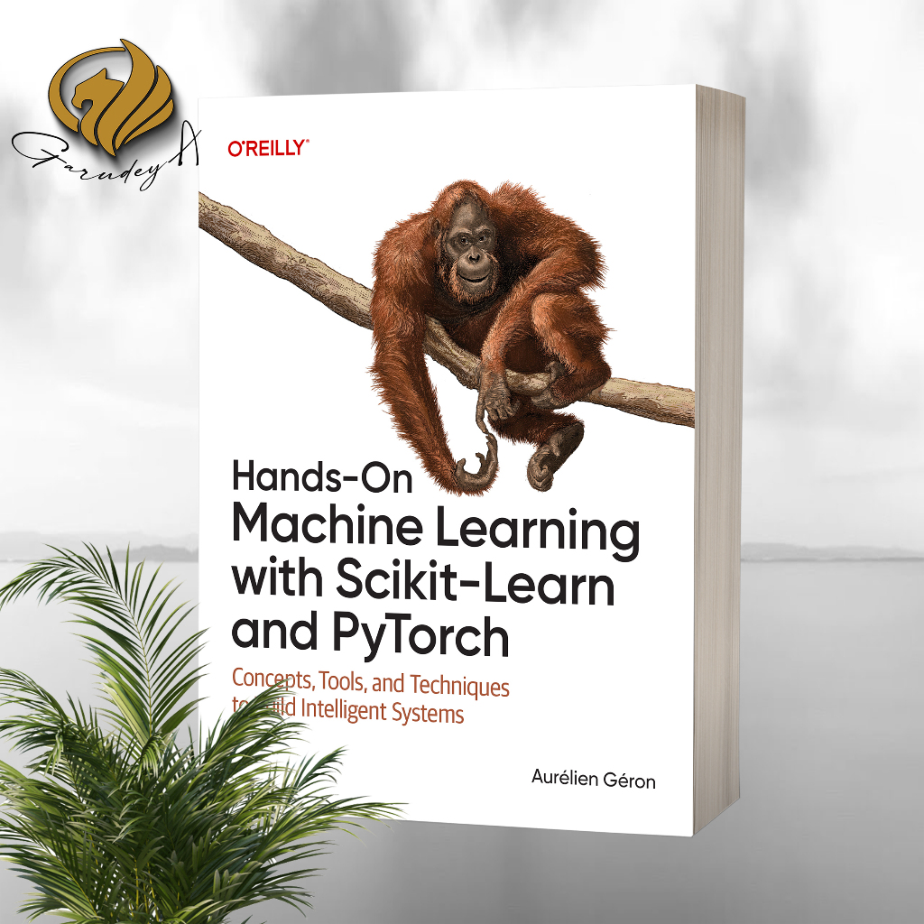 การเรียนรู้เครื่อง Hands-On พร้อม Scikit-เรียนรู้และ PyTorch