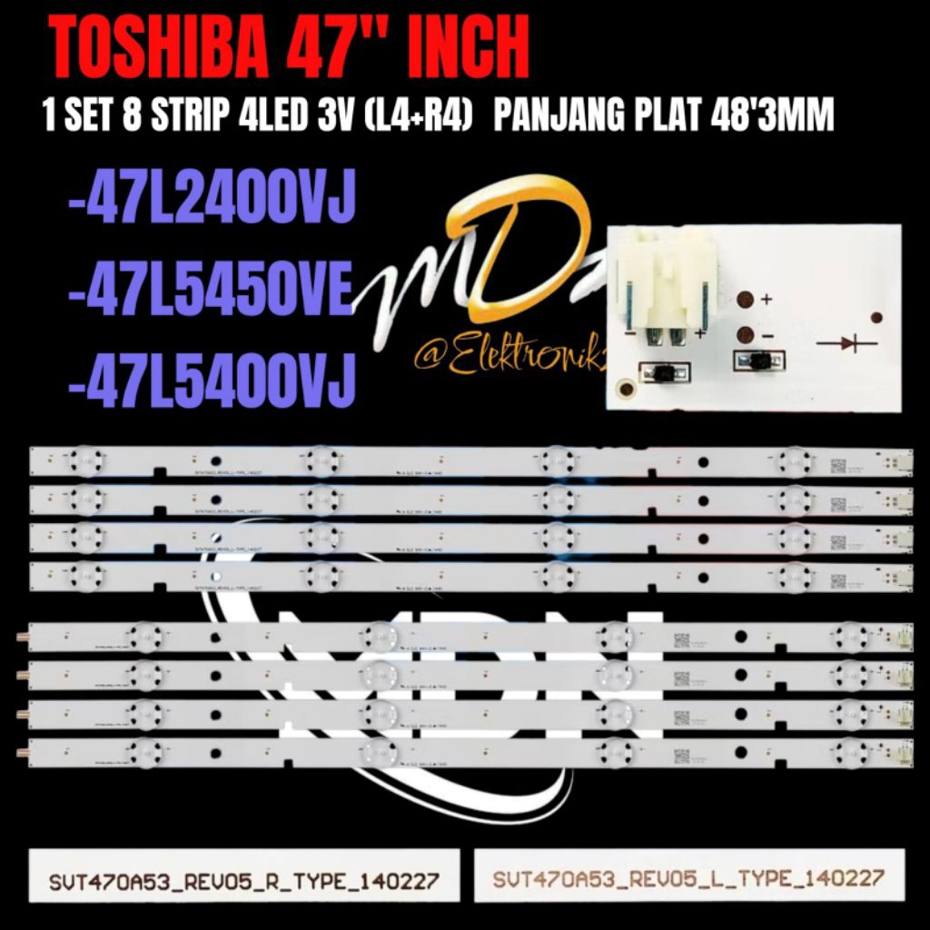 TOSHIBA 47 INCH LED TV BACKLIGHT 47L2400VJ- 47L5400VJ- 47L5450VE TOSHIBA 47 INCH LED TV BACKLIGHT