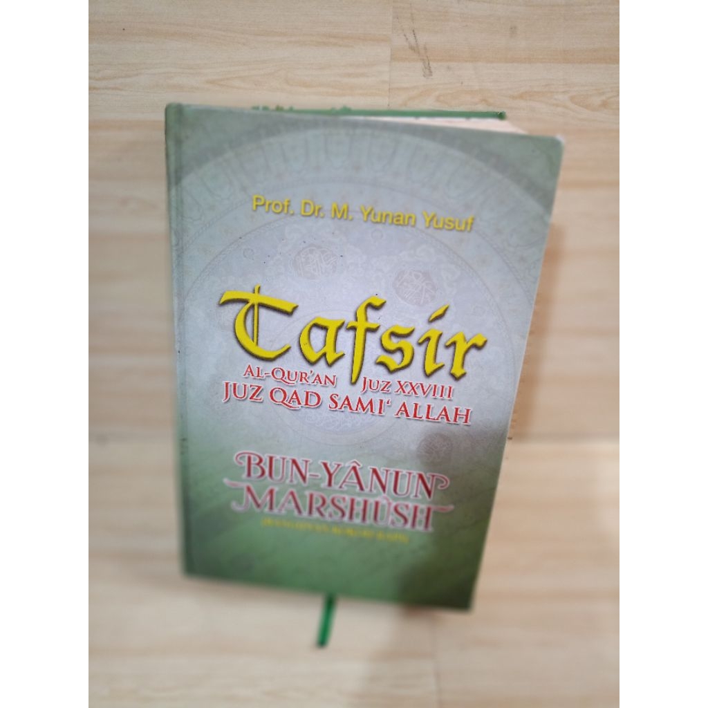 AL-QURAN INTERPRETATION JUZ XXVIII JUZ QAD SAMI ALLAH by prof.dr.m. yunan yusuf