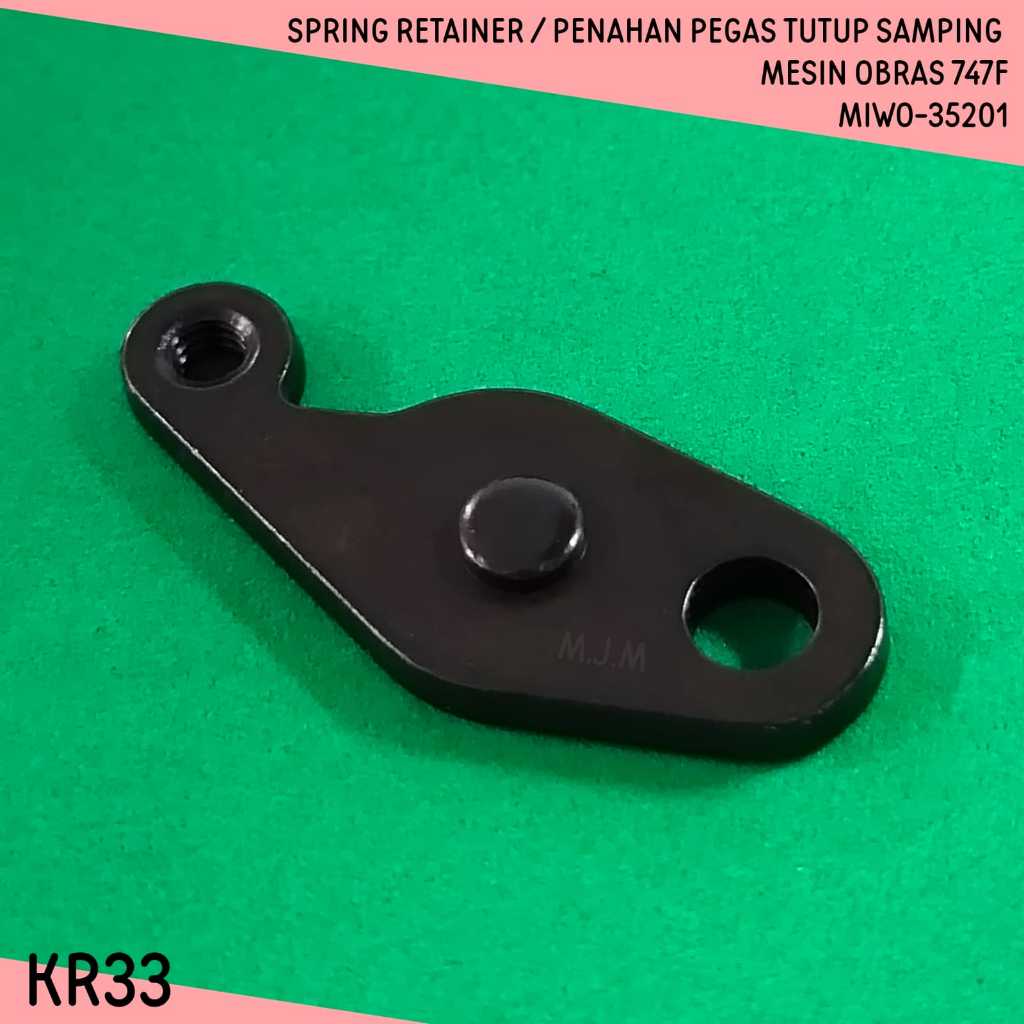 MESIN SPRING RETAINER / RETAINER - SPRING ฝาครอบด้านข้าง OVERSEAM SEWING MACHINE 747/F KR33 MISO-352