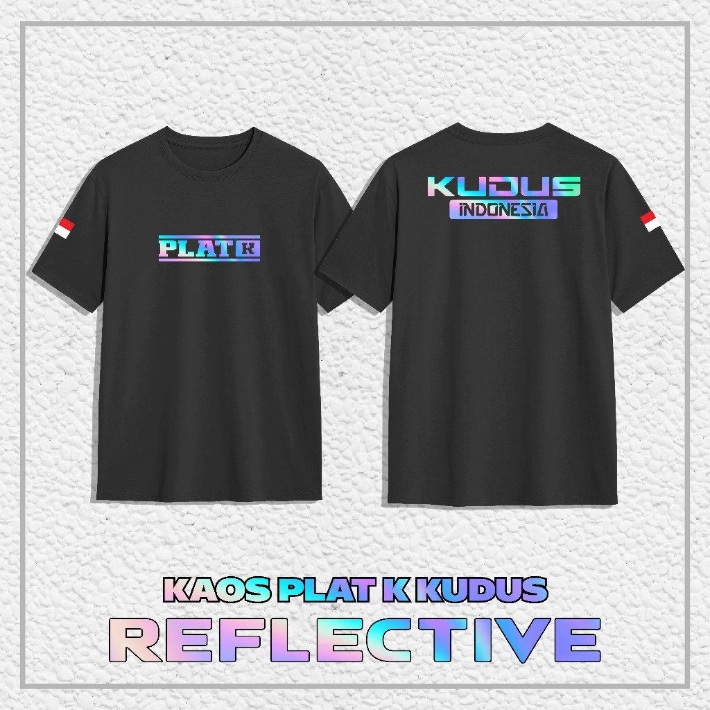 เสื้อยืด PLAT K KU KUDUS "REFLECTIVE LIGHT UP" || Distro เสื้อยืด PLAT K KU KUDUS Combed 24s