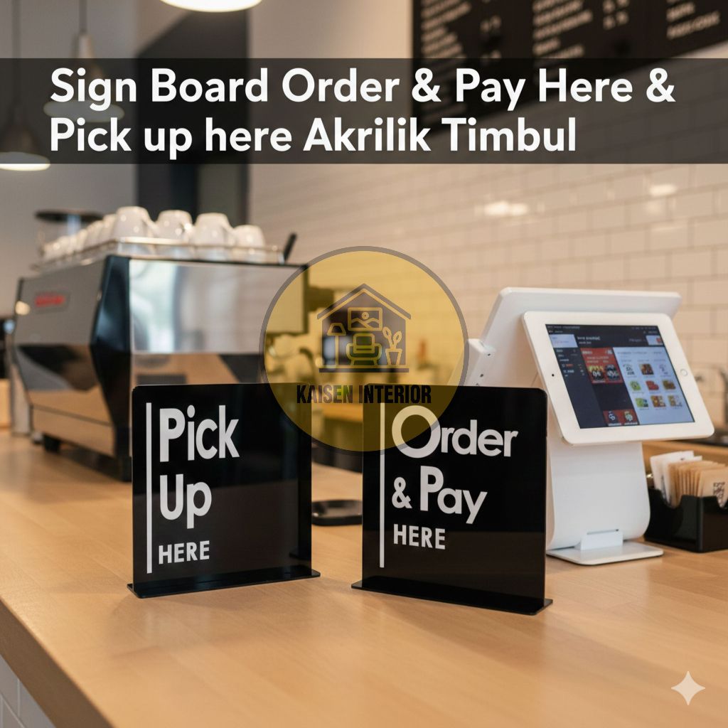 Order & Pay Here / Order Pick Up Here Sign In Standing อะคริลิคนูน