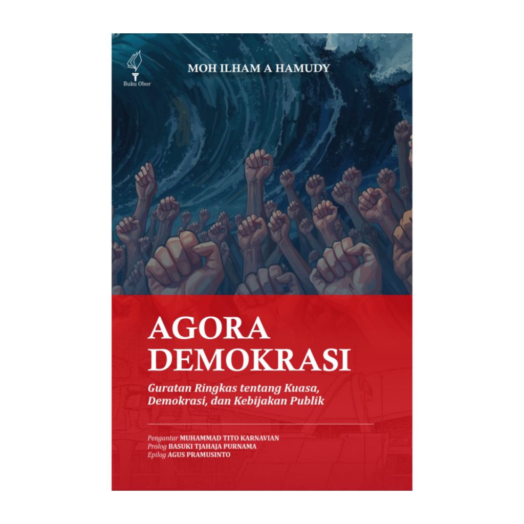 AGORA DEMOCRECY; สรุปพลัง ประชาสัมพันธ์ และการเมืองสาธารณะ - เดือน Illham A Hamudy