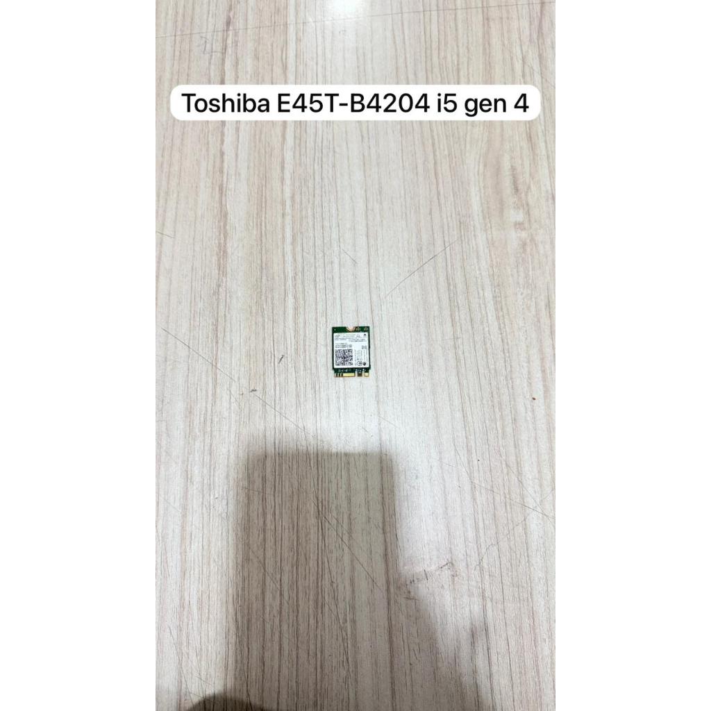 การ์ด Wifi แล็ปท็อป Toshiba E45T-B4204 i5 gen 4 | ปกติมือสองต้นฉบับ