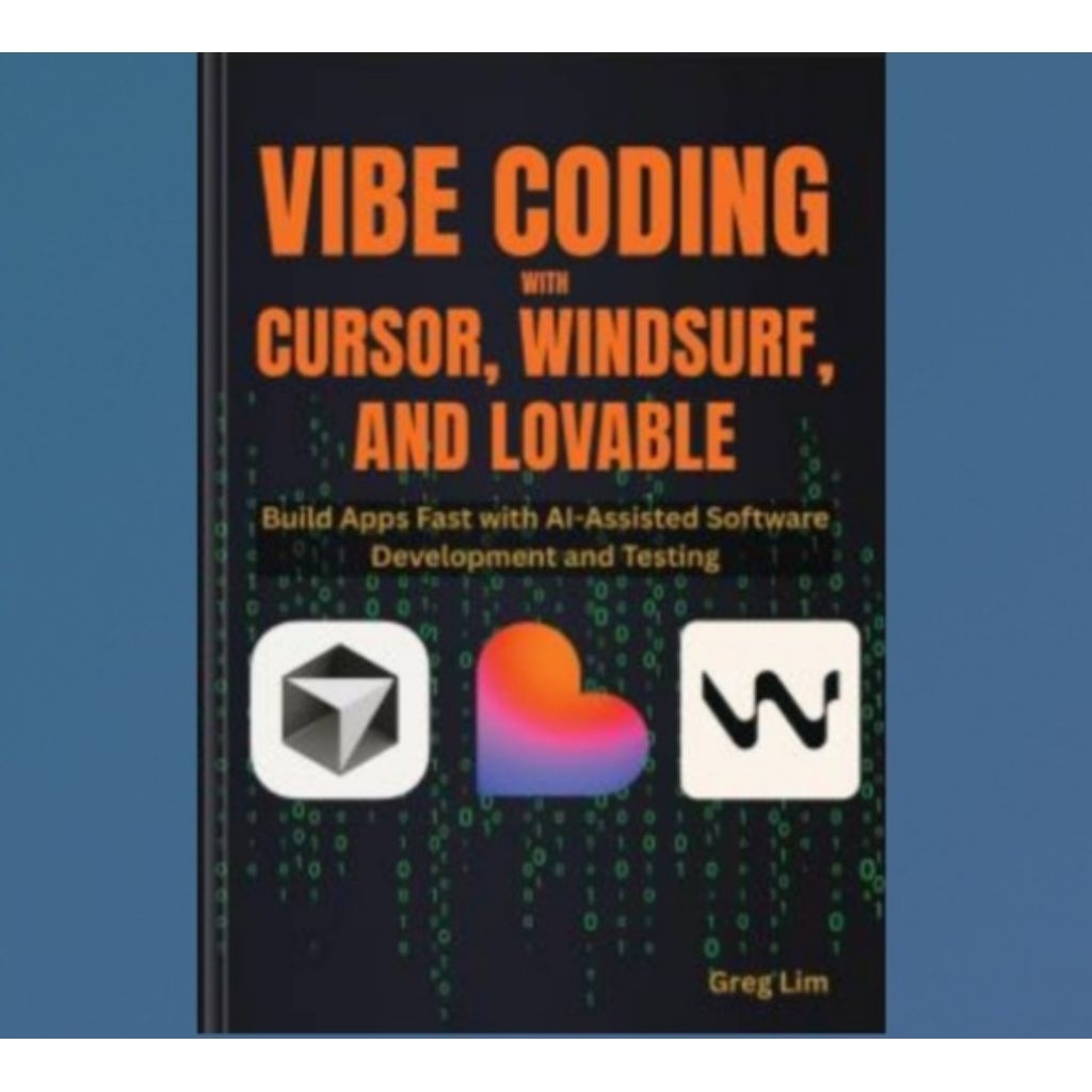 Vibe Coding พร้อม Cursor, Windsurf และ Lovable: Build Apps Fast พร้อมการพัฒนาซอฟต์แวร์ที่ประกอบ AI และการทดสอบ