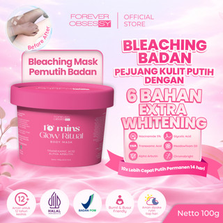 Forever Obsessy Official - 10 Mins Glow Ritual Body Bleaching Viral Whitening Body Care untuk Kulit Kusam & Belang
