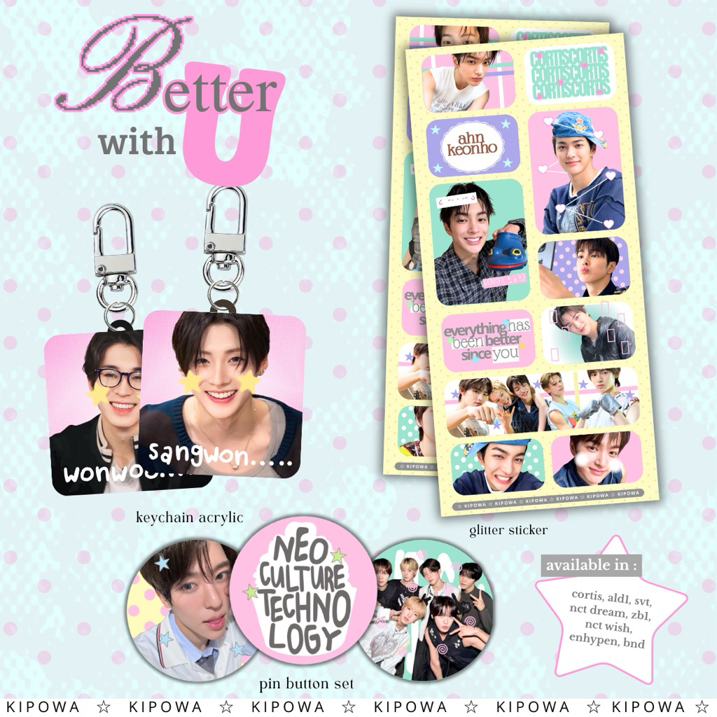 BETTER WITH U KEYCHAIN, PIN, STICKER โดย KIPOWA [CORTIS, ALD1, BOYNEXTDOOR, TWS, LNGSHOT, ZB1]