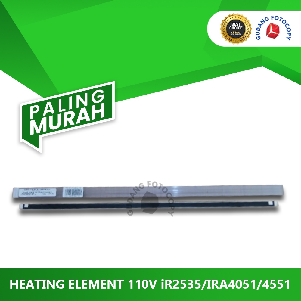 HEATING ELEMENT 110V iR2535/IRA4051/4551 - FM4-3364-002 YS
