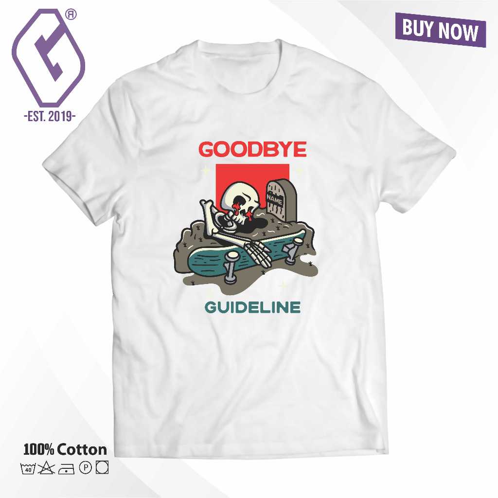 Goodbye guideline เสื้อยืดผ้าฝ้ายพรีเมี่ยม 30s distro T-Shirt