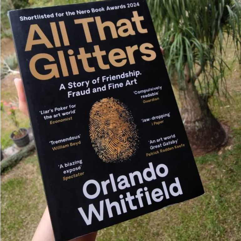 Orlando Whitfield All That Glitters: เรื่องราวของมิตรภาพ Fraud และ Fine Art Non-Fiction Book True Cr