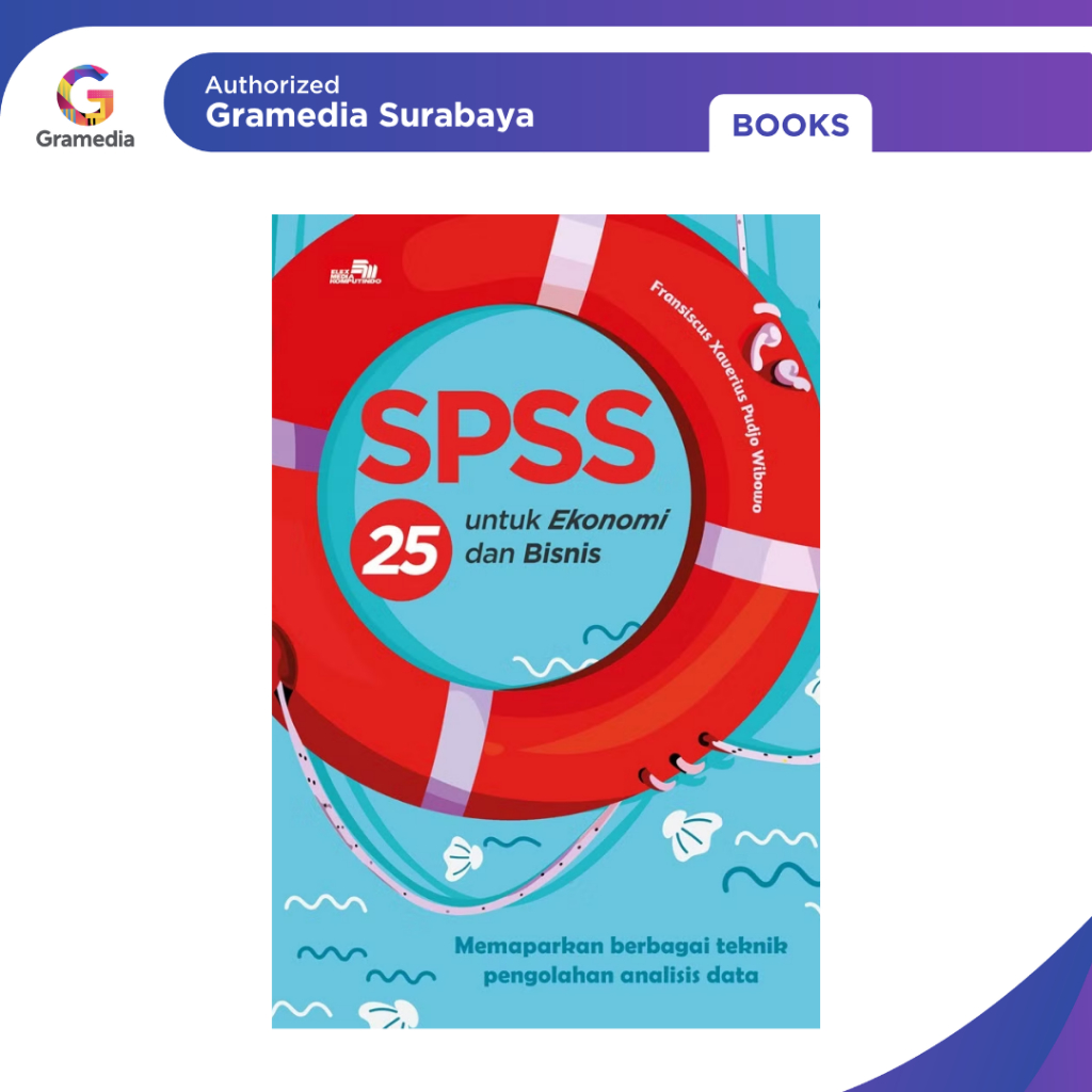 Gramedia Surabaya - SPSS 25 สําหรับเศรษฐกิจและธุรกิจ