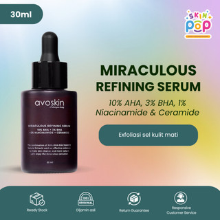 Serum Exfoliasi AVOSKIN Miraculous Refining Serum | 10% AHA 3% BHA
