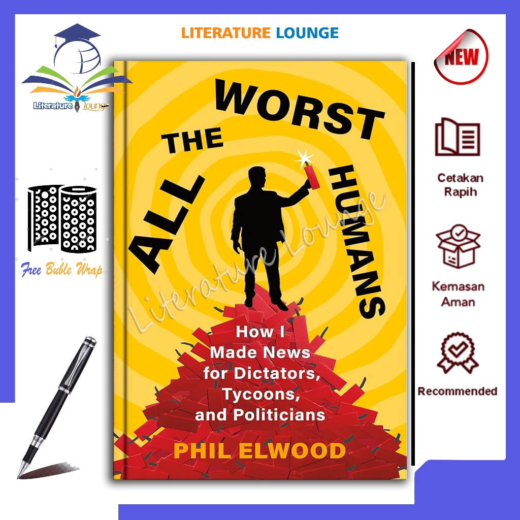 Literature.lounge - ทุกมนุษย์ Worst: ข่าวที่ทําอย่างไรสําหรับผู้ประกอบการ ผู้ประกอบการ และการเมือง โ