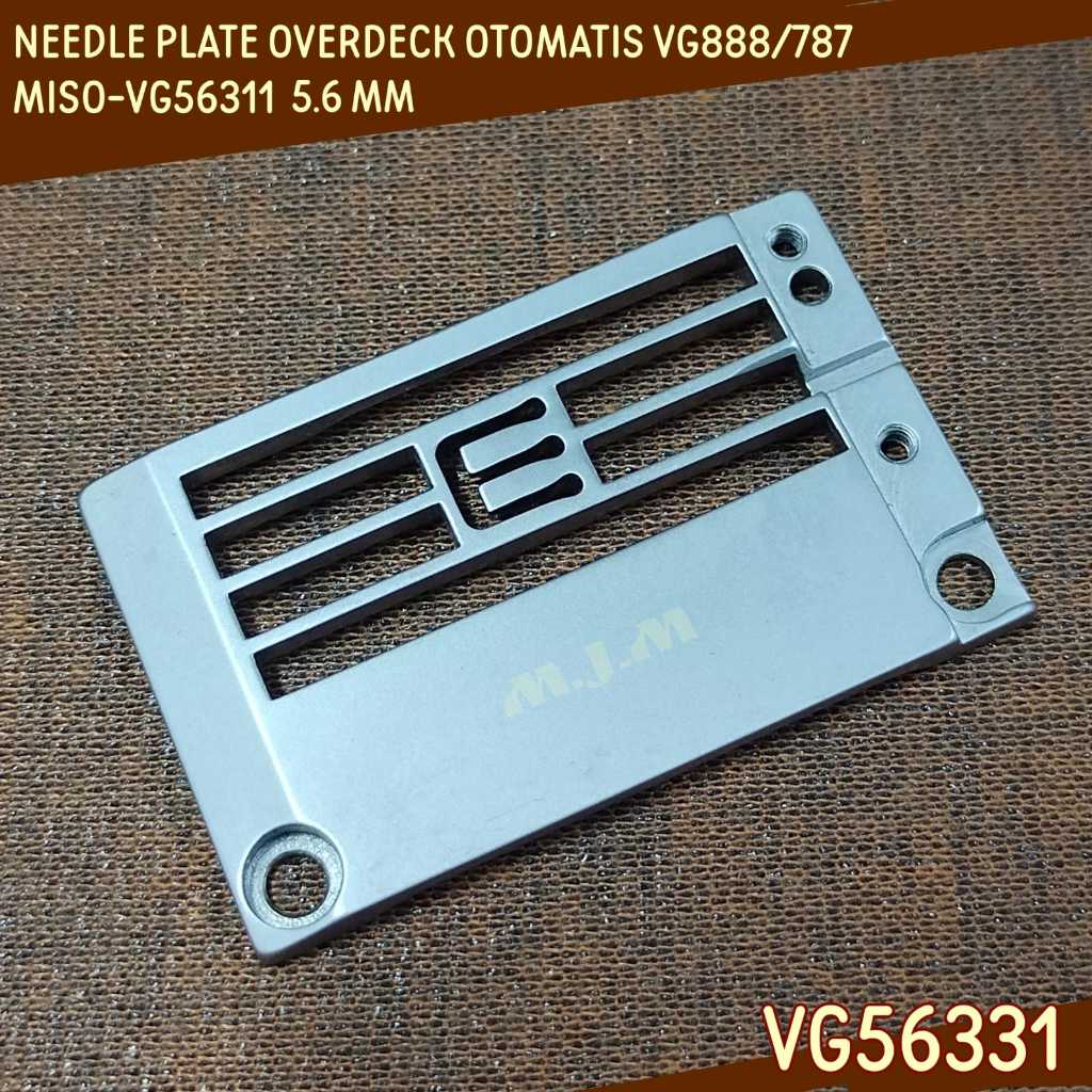 MESIN NEEDLE PLATE / AUTOMATIC OVERDECK SEWING MACHINE BAND VG888/787 MISO-VG56311