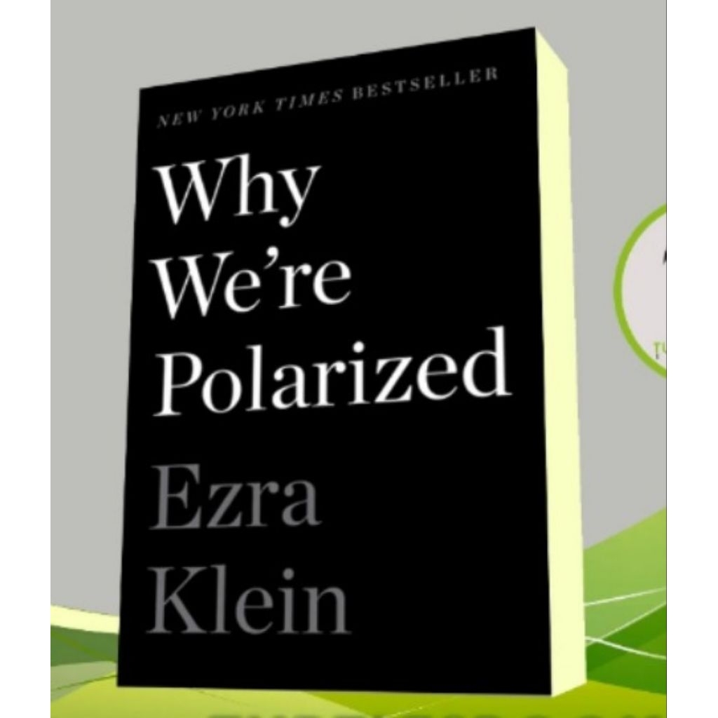 หนังสือ​ ทําไมเราคือโพลาไรซ์ Ezra Klein