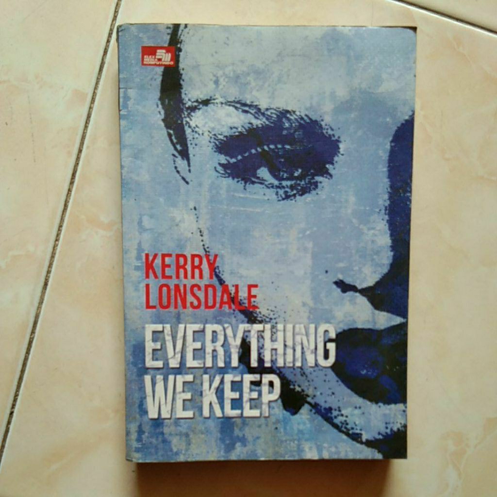 ทุกอย่างเราเก็บ โดย KERRY LONSDALE