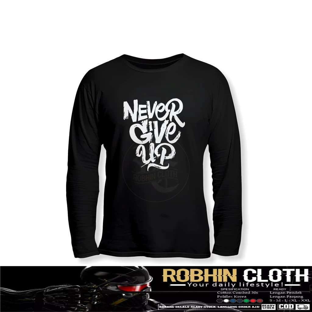 Never Give Up เสื้อยืดแขนยาว Distro เสื้อยืด