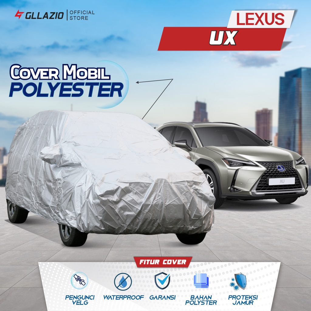 ผ้าคลุมรถ Lexus UX โพลีเอสเตอร์ / Lexus UX HYBRID 250H 300E ผ้าคลุมรถชนิดโพลีเอสเตอร์ / ผ้าห่ม Lexus