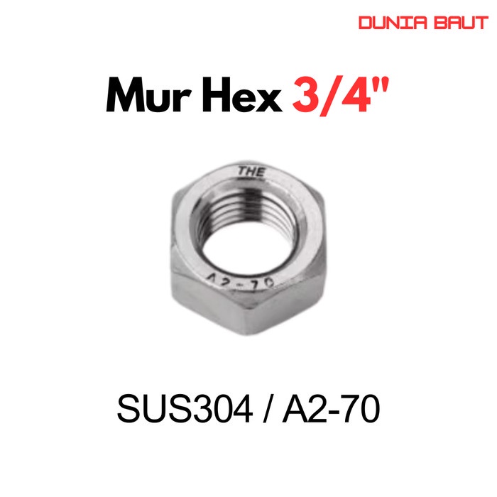 SS304 3/4 Nut / 3/4 Stainless Nut / Hex Nut 3/4 SUS304 / A2-70