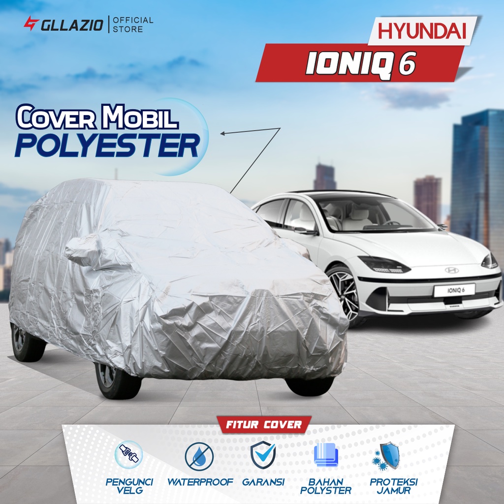 Hyundai Ioniq 6 ผ้าคลุมรถโพลีเอสเตอร์ / Hyundai Ioniq 6 ประเภทผ้าคลุมรถโพลีเอสเตอร์ / Hyundai Ioniq 