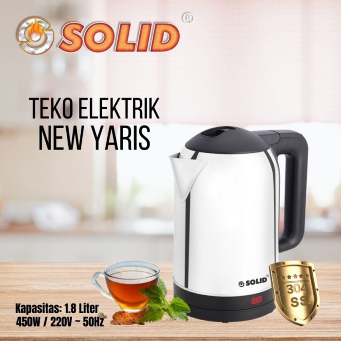 มาเลย รีบหน่อย และ SOLID JUG TOKO / KETTLE / ELECTRIC KETTLE / ELECTRIC NEW YARIS