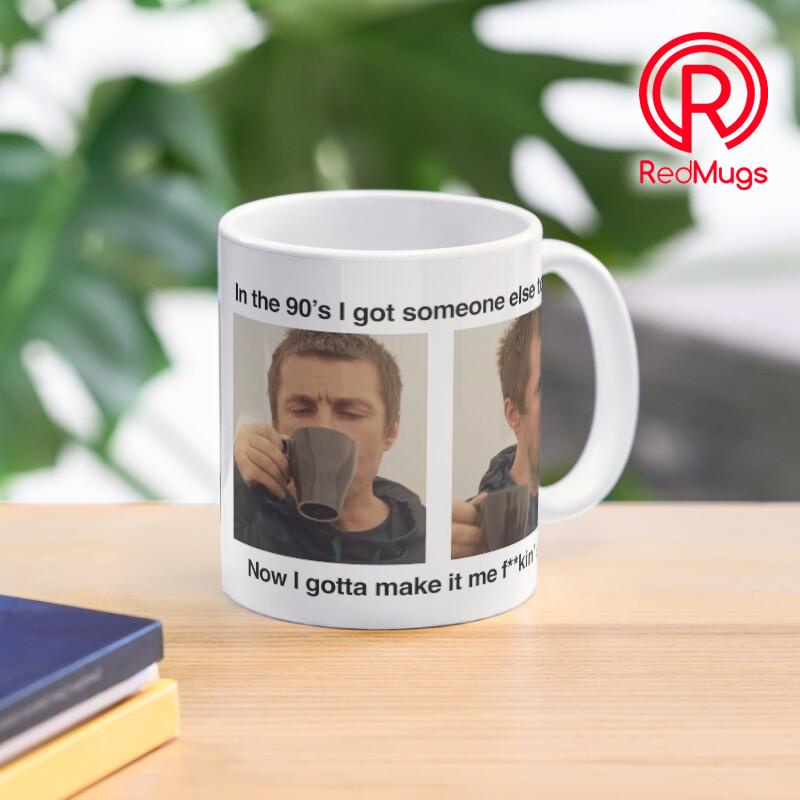 Liam Gallagher Meaning Tea แก้วคลาสสิก