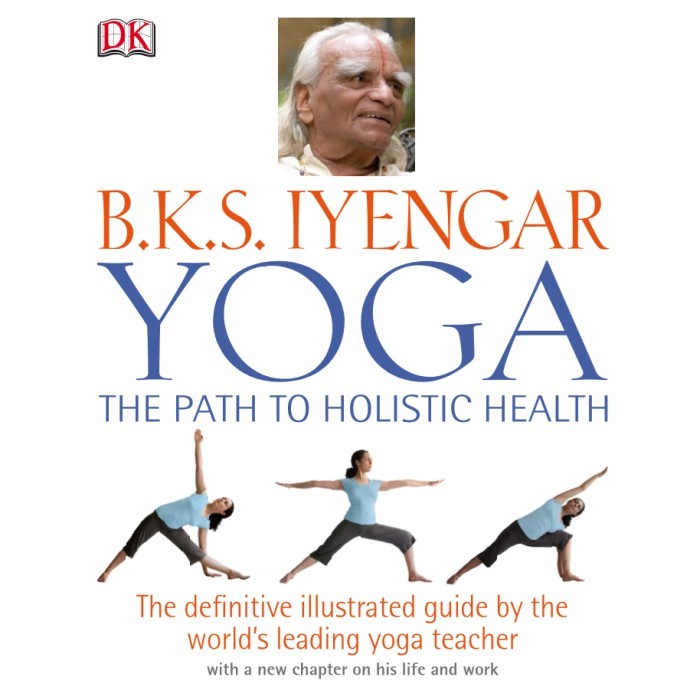 ผลิตภัณฑ์ที่โดดเด่น! อังกฤษ/อิน! BKS Iyengar Yoga: The Path to Holistic Health โดย BKS Iyengar