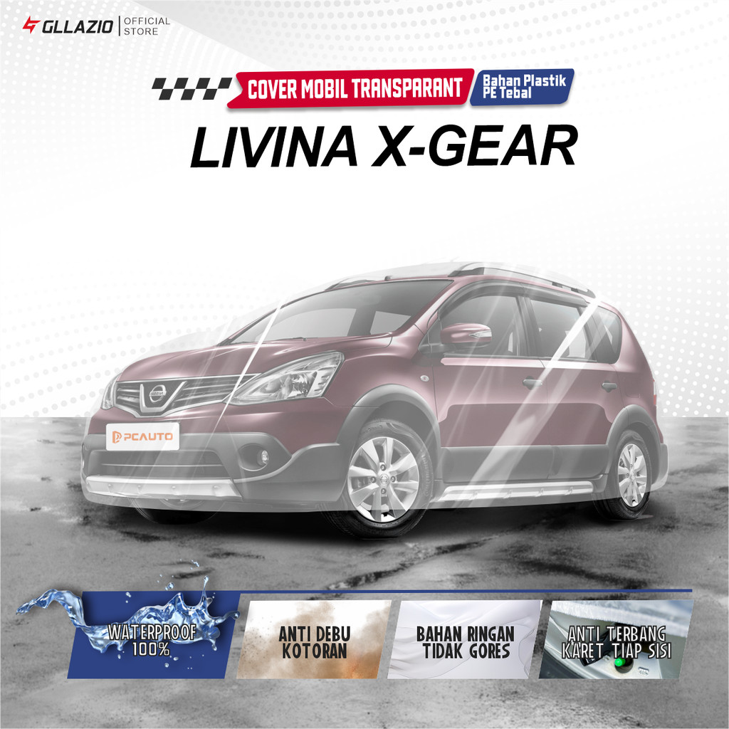 Livina X-Gear ฝาครอบตัวรถโปร่งใส / Nissan Livina Xgear ผ้าคลุมรถพลาสติก / Livina XGEAR ผ้าห่มกันน้ํา