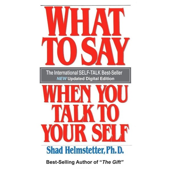 Readers Collection-Pl_What To Say When You Talk To Your Self