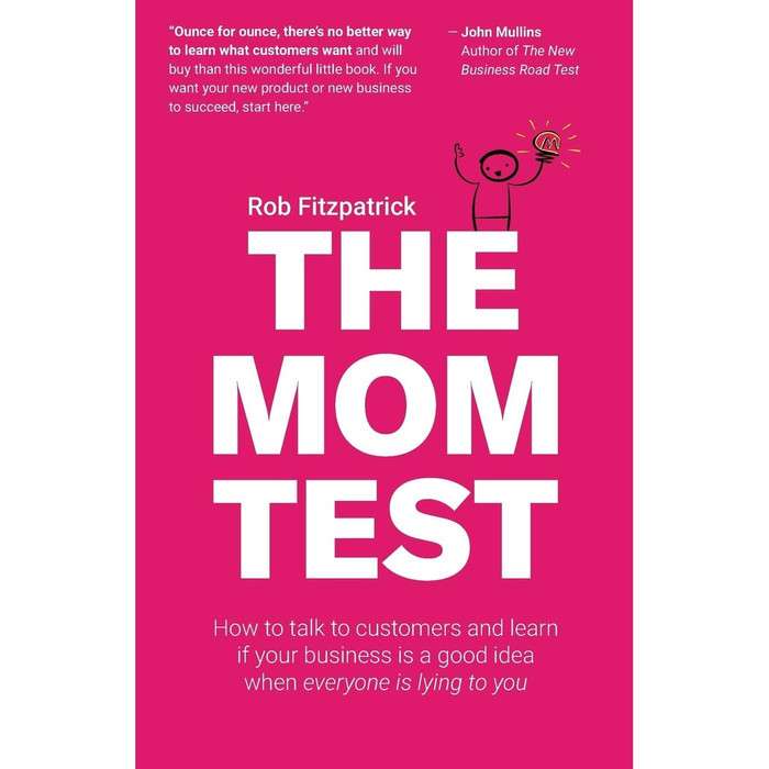 ผลิตภัณฑ์ที่โดดเด่น! แอง/อู๊ด! The Mom Test: วิธีพูดคุยกับลูกค้าโดย Rob Fitzpatrick