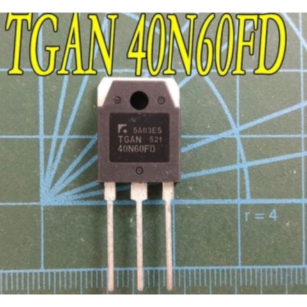 (5 ชิ้น) TGAN40N60FD/TGAN40N60F2DS 40N60FD ท่อน้ําที่ใช้กันทั่วไป TGAN60N60F2DS/TGAN80N60F2DS 40N60F