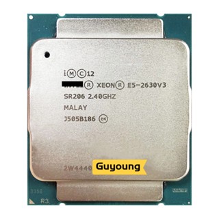 โปรเซสเซอร์ CPU Xeon E5-2630v3 E5 2630v3 E5 2630 v3 2.4 GHz 20M 85W LGA 2011-3