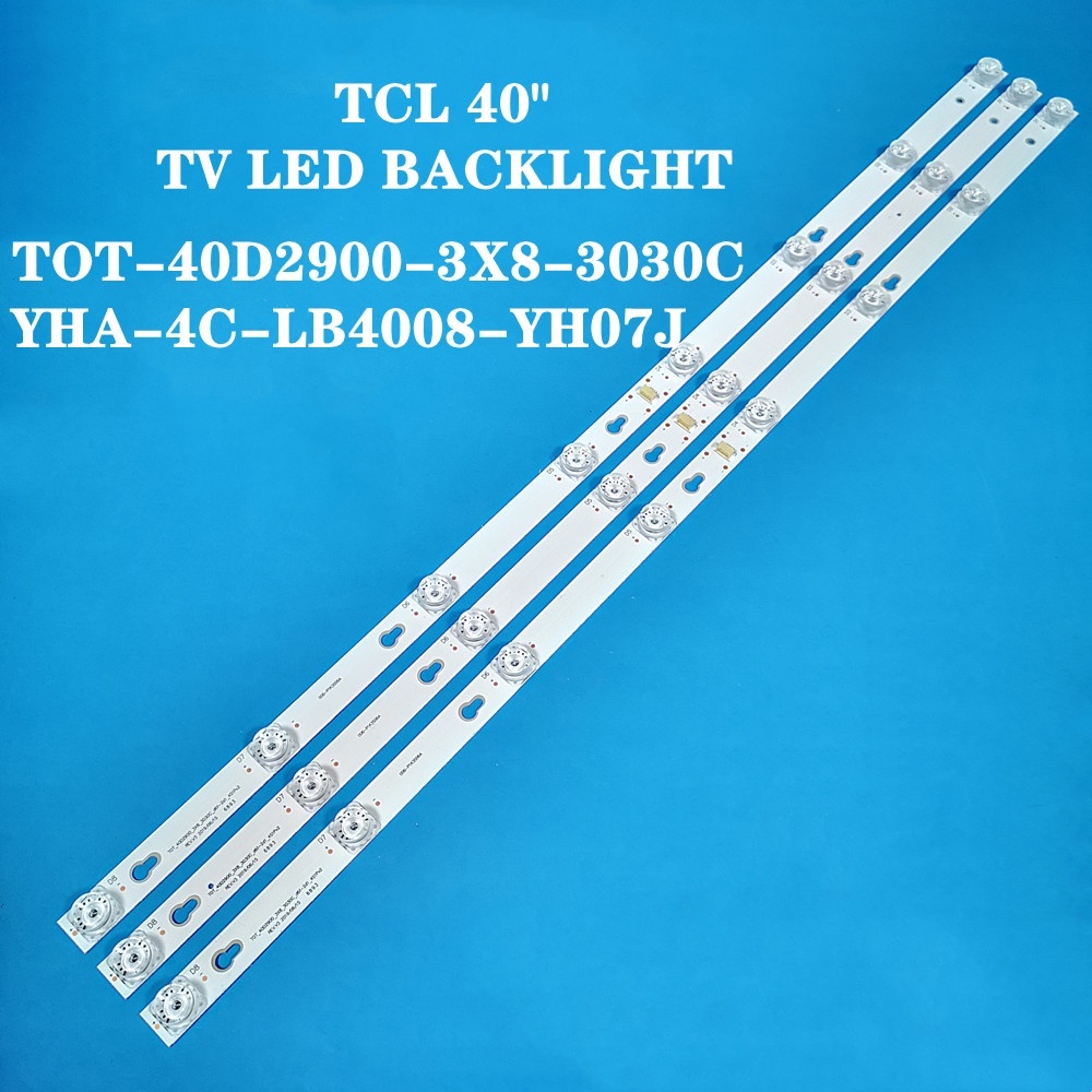 แถบไฟ TCL L40P1A-F TOT-40D2900-3X8-3030C YHA-4C-LB4008-YH07J ความยาวรวม 69 ซม. 8 ดวง 40S3820 40D2900 40D2930 40S3830 40S4900 40P62US Bars YHA-4C-LB4008-YH02J 3 ชิ้นต่อชุด