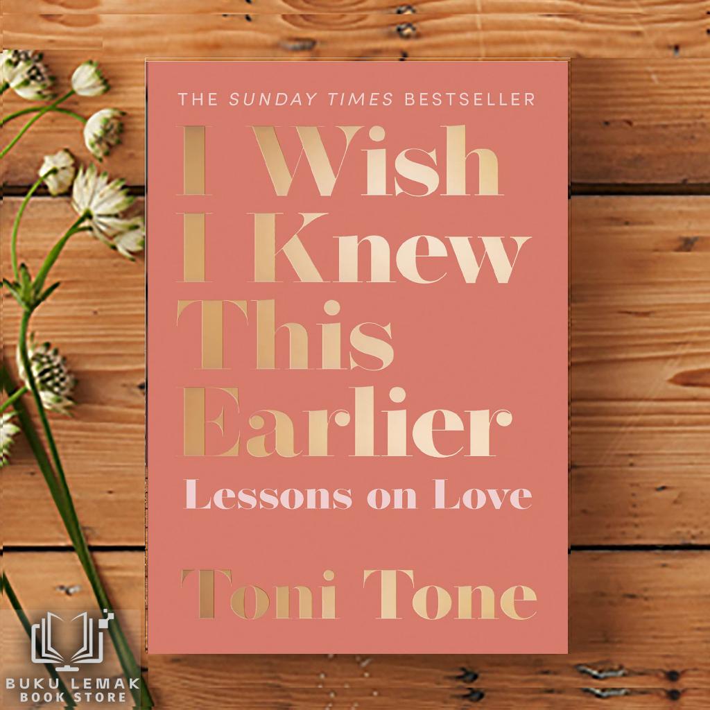 I Wish I Knew This Earlier Lessons on Love โดย Toni Tone
