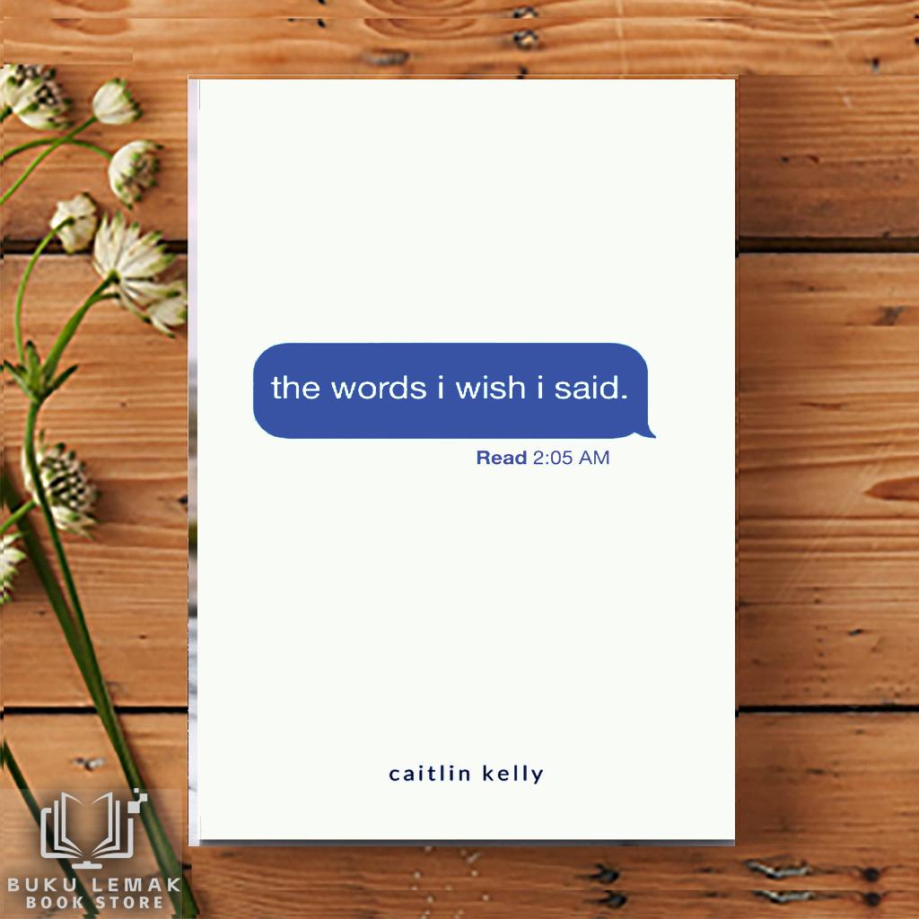 คําที่ฉันต้องการว่าฉันบอกว่าโดย caitlin kelly by caitlin kelly