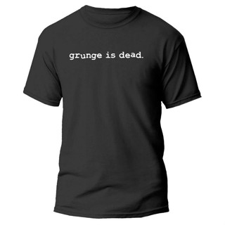 เสื้อยืด ลาย GRUNGE IS DEAD