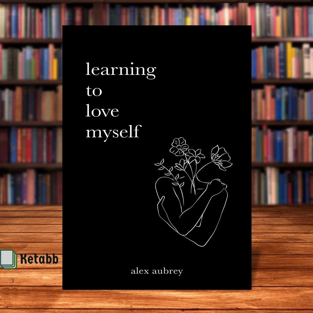 Learning To Love Myself by Alex Aubrey [ปกอ่อนคุณภาพสูง]