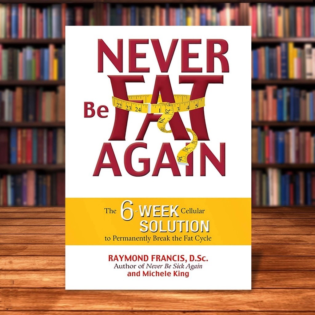 Never Be Fat Again: สารละลายเซลล์แสงอาทิตย์ 6-Week เพื่อทําลายวงจรไขมันอย่างถาวร โดย Raymond Francis
