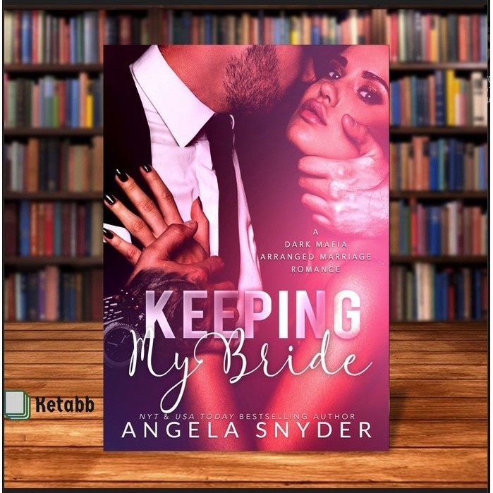 Keeping My Bride โดย Angela Snyder [ปกอ่อนคุณภาพสูง]