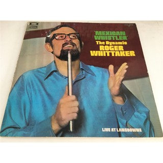 Roger Whitkey MEXICAN WHISTLER-ROGER WHITTAKER LP ไวนิล LSCP2