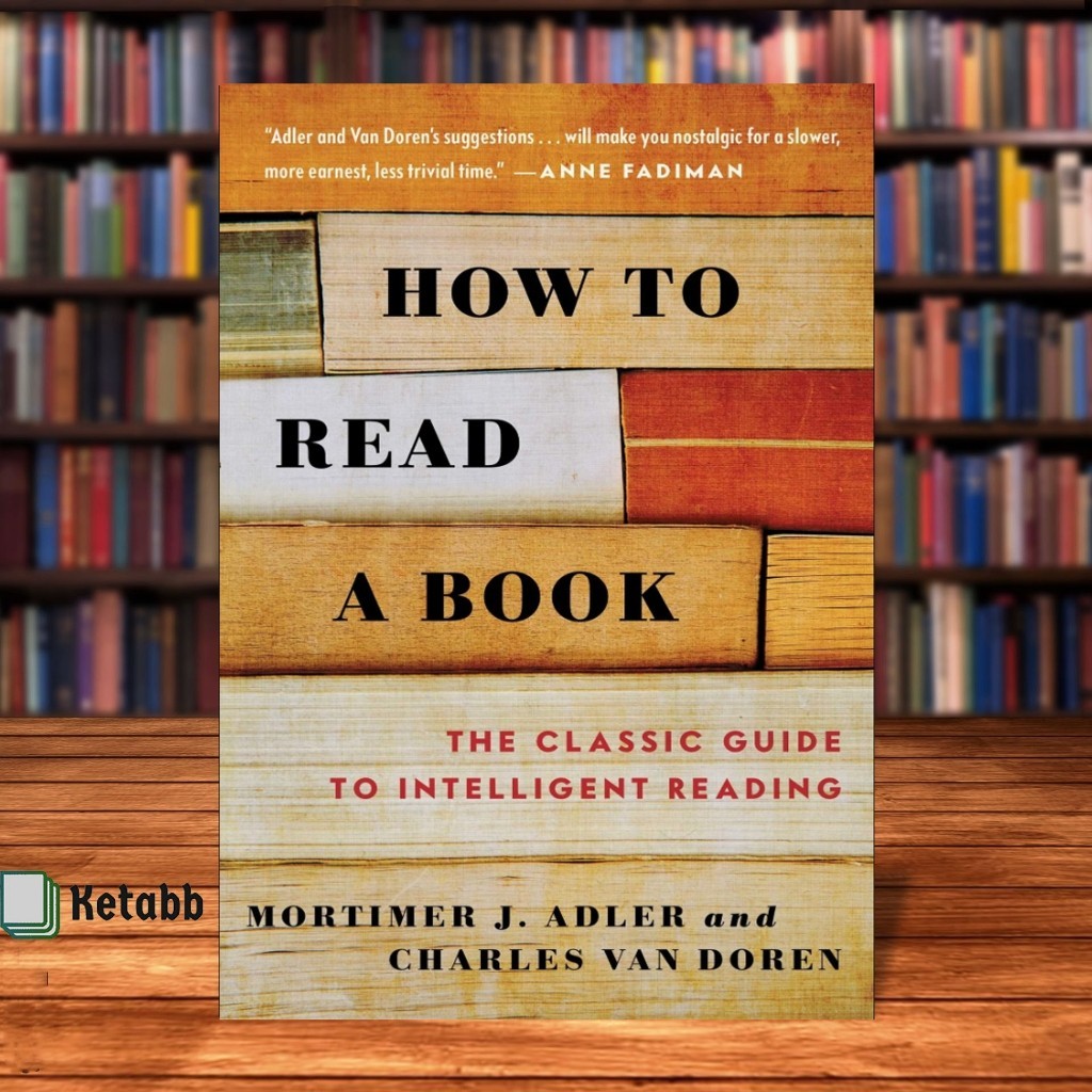 How To Read A Book โดย Mortimer J. แอดเลอร์ ชาร์ลส์ แวน โดเรน [ปกอ่อนคุณภาพสูง]