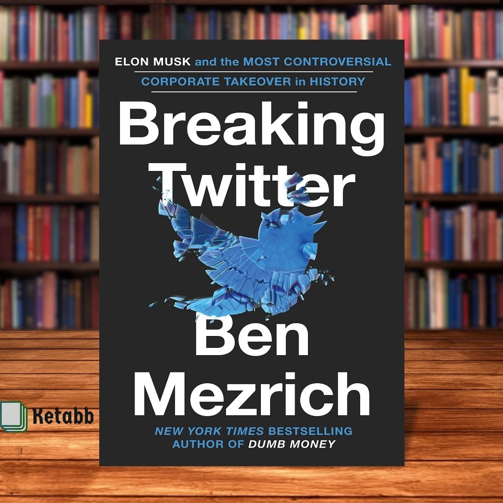 ทําลาย Twitter: Elon Musk and the Controversial Corporate Takeover in History โดย Ben Mezrich [Paper