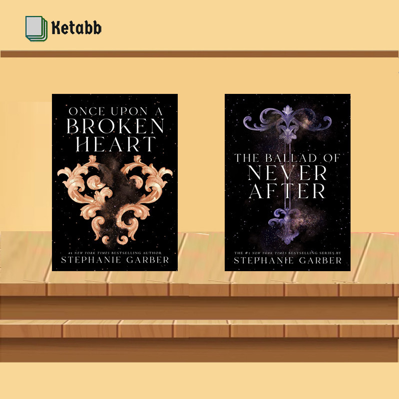 (Once Upon A Broken Heart / Ballad Of Never After) โดย Stephanie Garber [ปกอ่อนคุณภาพสูง]