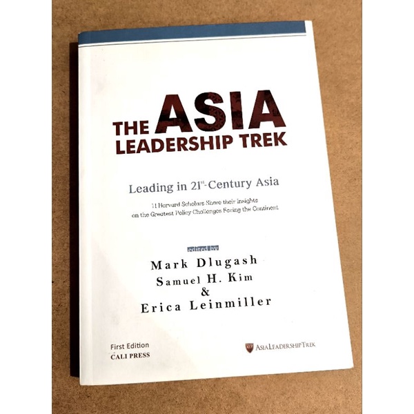 The Asia Leadership Trek Leading In 21st Century Asia Book โดย Harvard Scholar แบ่งปัน Their Insight