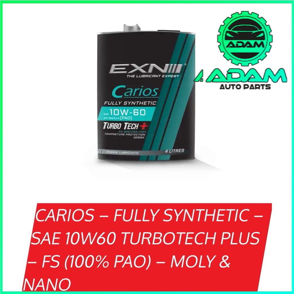 EXN CARIOS SAE 10W-60 TURBOTECH PLUS API SM/CI4 FULLY SYNTHETIC (เปา) (MOLY & NANO) ENGINE OIL 4L