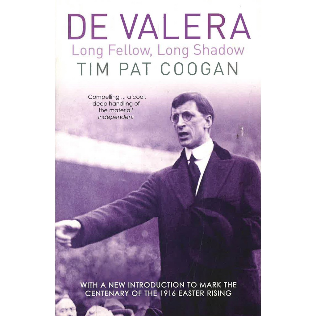 (BX) DE VALERA: LONG FELLOW, LONG SHADOW