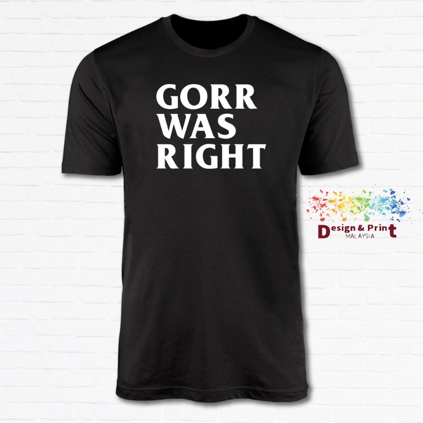 Marvel Gorr Was Right Slogan_เสื้อยืดUnisex Tshirt Baju 100% Cotton XS-XXL