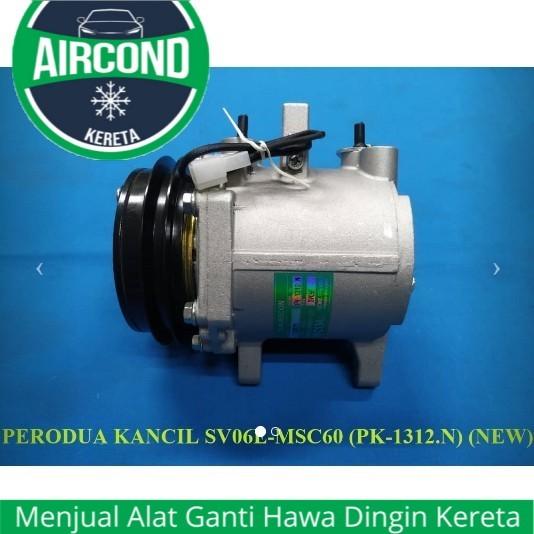 PERODUA KANCIL KENARI DENSO SV06E-MSC60 (ใหม่) COMPRESSOR PK-1312.เอ็น แอคเค