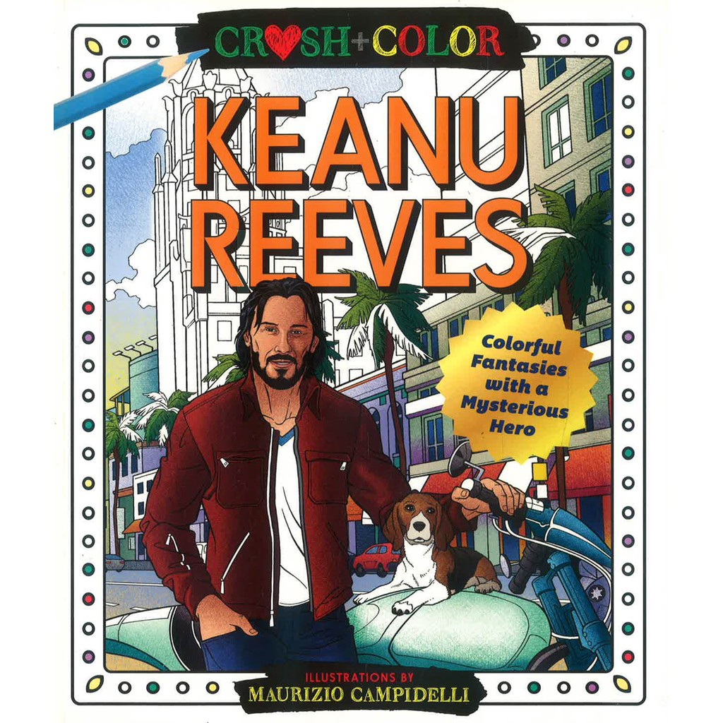 (BX) CRUSH AND COLOR: KEANU REEVES